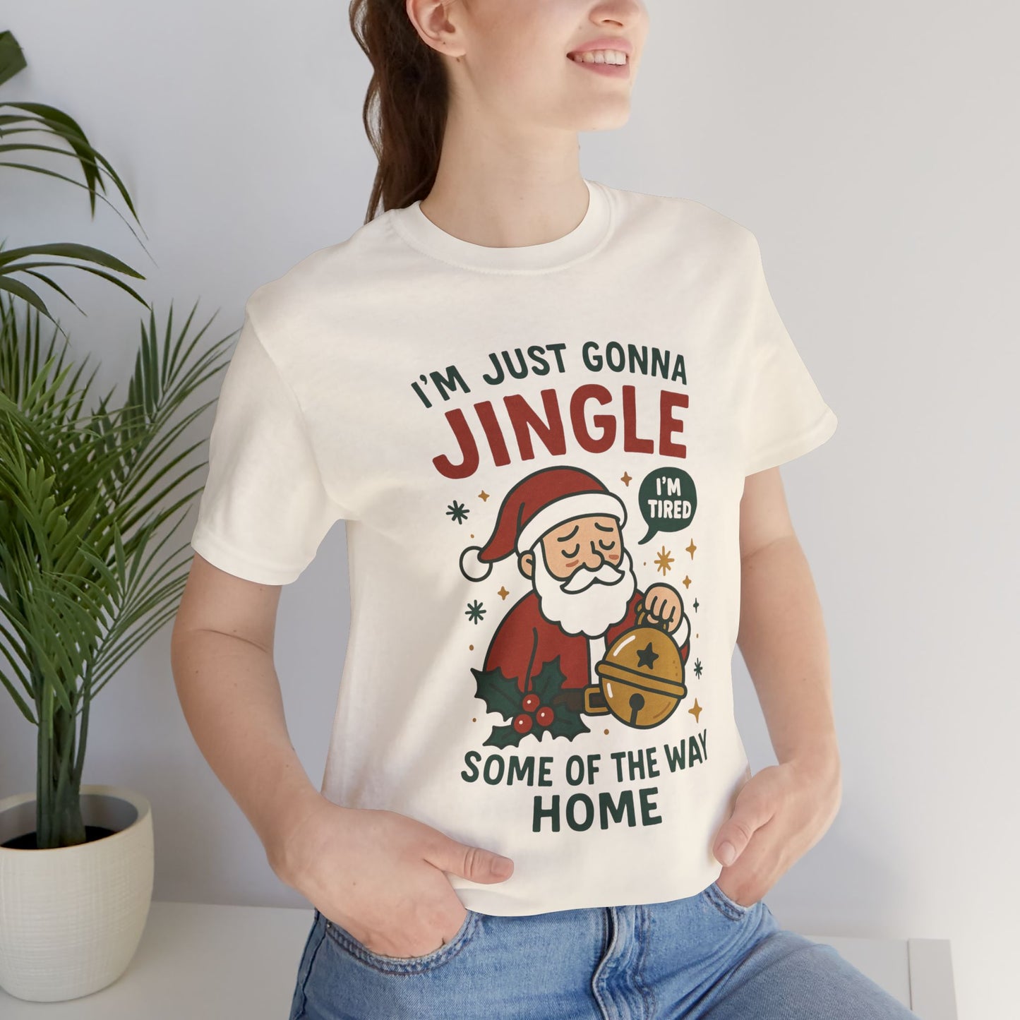 I'm Just Gonna Jingle Santa T-Shirt | Funny Christmas Holiday Tee