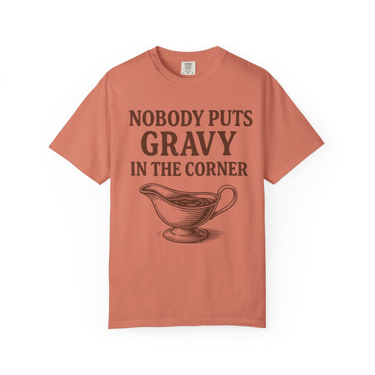 Nobody Puts Gravy in the Corner T-Shirt | Gravy Boat Illustration, Comfort Colors