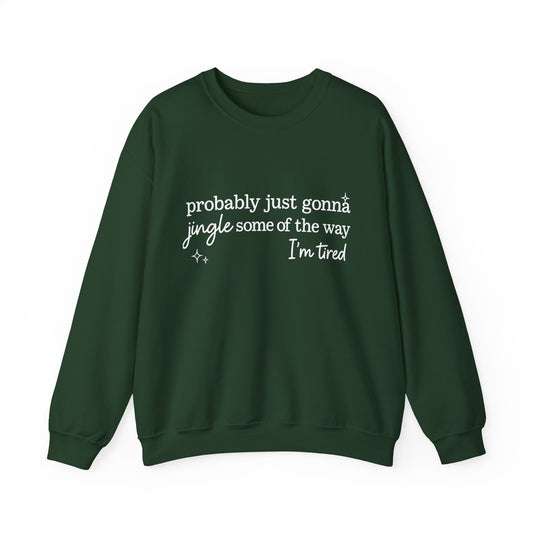 Jingle some of the way, Christmas funny sweatshirt