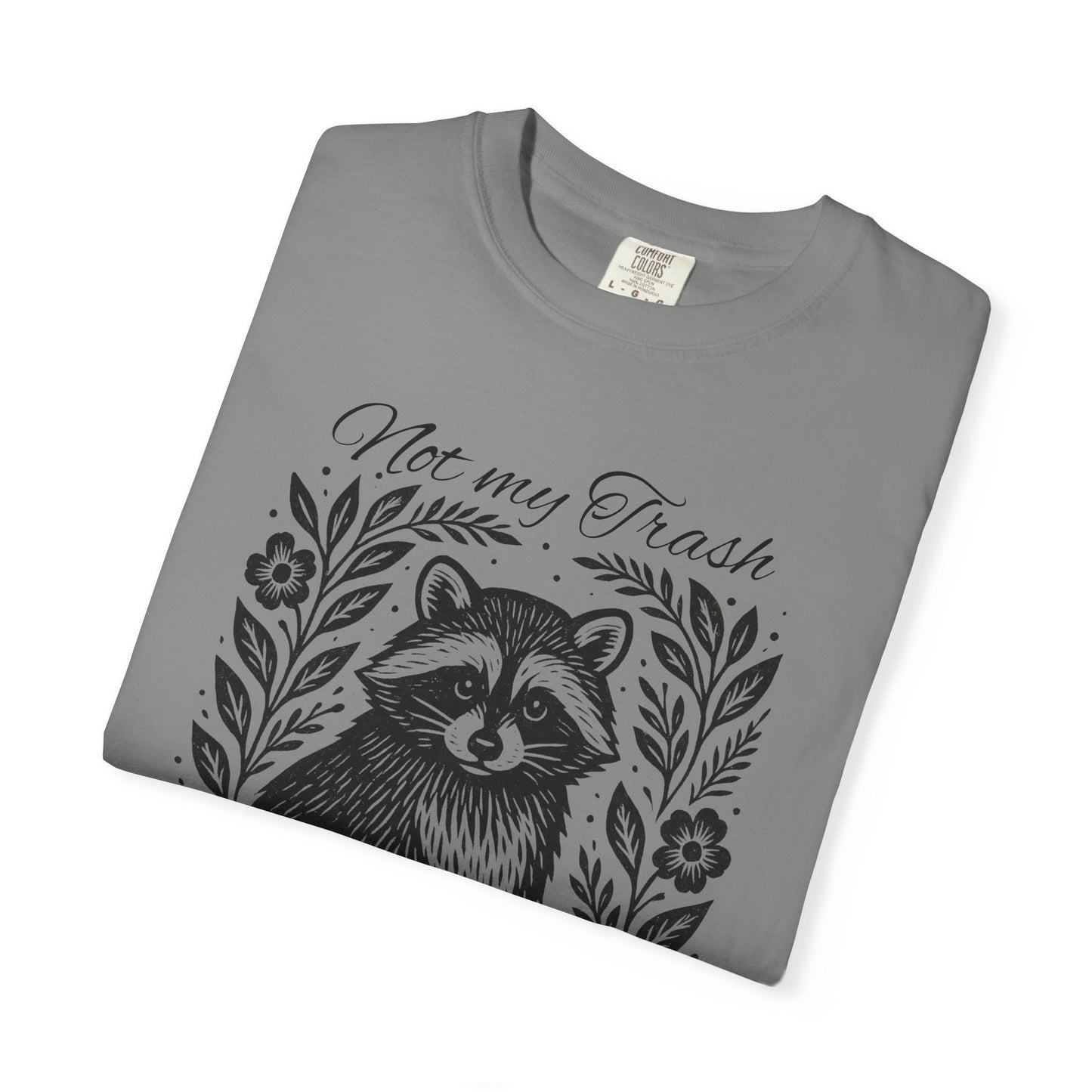 Woodcut Raccoon Illustration T-Shirt | Forest Animal Tee, Wildlife lover Comfort Colors T-shirt, Not my Trash Funny shirt