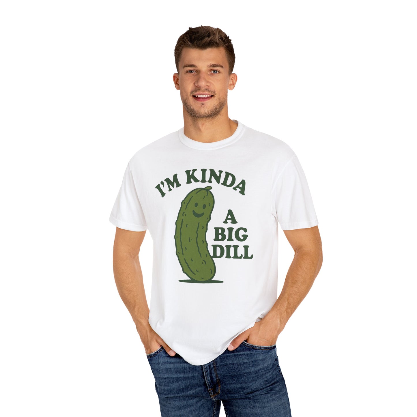 I'm Kinda a Big Dill pickle shirt | funny pickle graphic tee Comfort Colors T-shirt