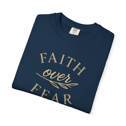 Unisex Garment-Dyed T-shirt, Faith over Fear Comfort Colors t-shirt