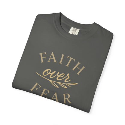 Unisex Garment-Dyed T-shirt, Faith over Fear Comfort Colors t-shirt