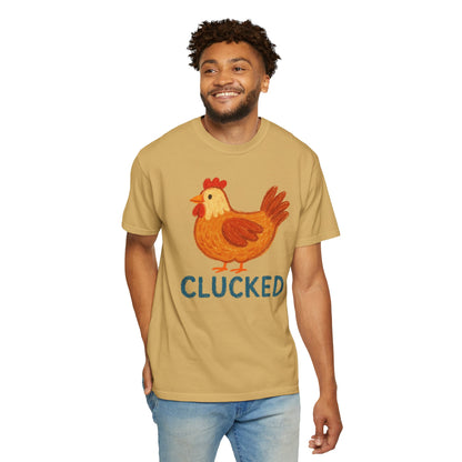 Clucked Funny Chicken Lover Comfort Colors T-Shirt, Chicken Graphic Tee, Unisex Tee, Garment-Dyed Shirt, Chicken Mom Gift, Animal Lover