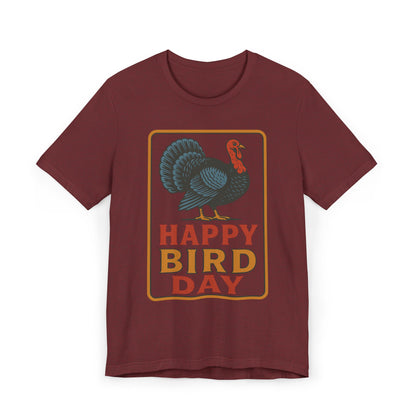 Happy Bird Day Turkey T-Shirt | Thanksgiving Turkey Graphic Tee