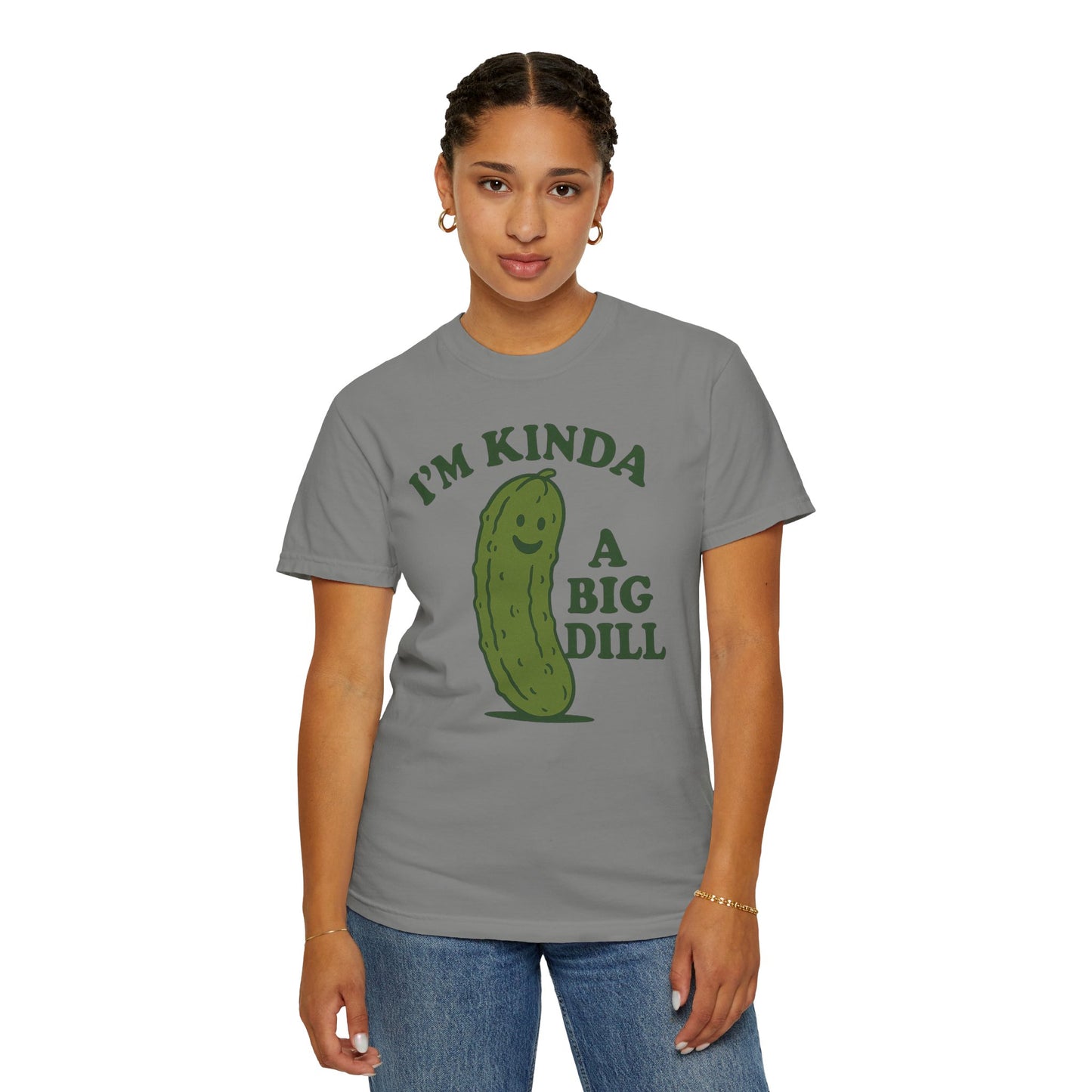 I'm Kinda a Big Dill pickle shirt | funny pickle graphic tee Comfort Colors T-shirt