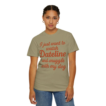 Comfort Colors Dateline and Dog Unisex T-shirt, weekend comfort funny t-shirt