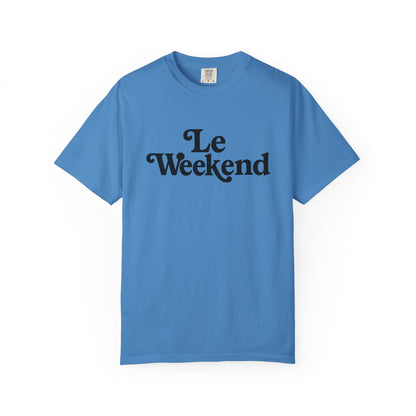 Le Weekend Comfort Colors T-Shirt, Weekend Vibes Tee, Unisex Garment-Dyed Shirt, Bright and Colorful Top, Comfy Weekend Apparel