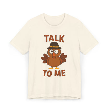 Talk To Me Turkey T-Shirt | Cute Thanksgiving Turkey Illustration