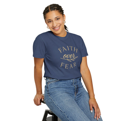 Unisex Garment-Dyed T-shirt, Faith over Fear Comfort Colors t-shirt