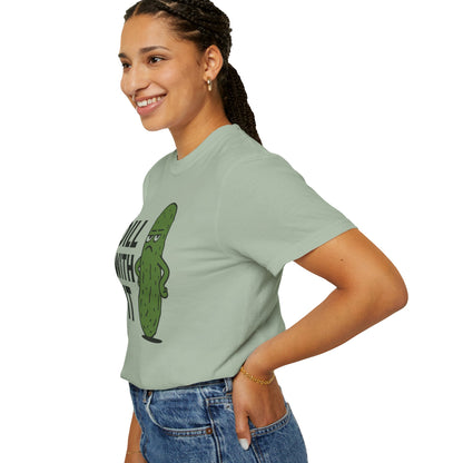 Dill with it funny pickle Comfort Colors t-shirt, Unisex Garment-Dyed T-shirt