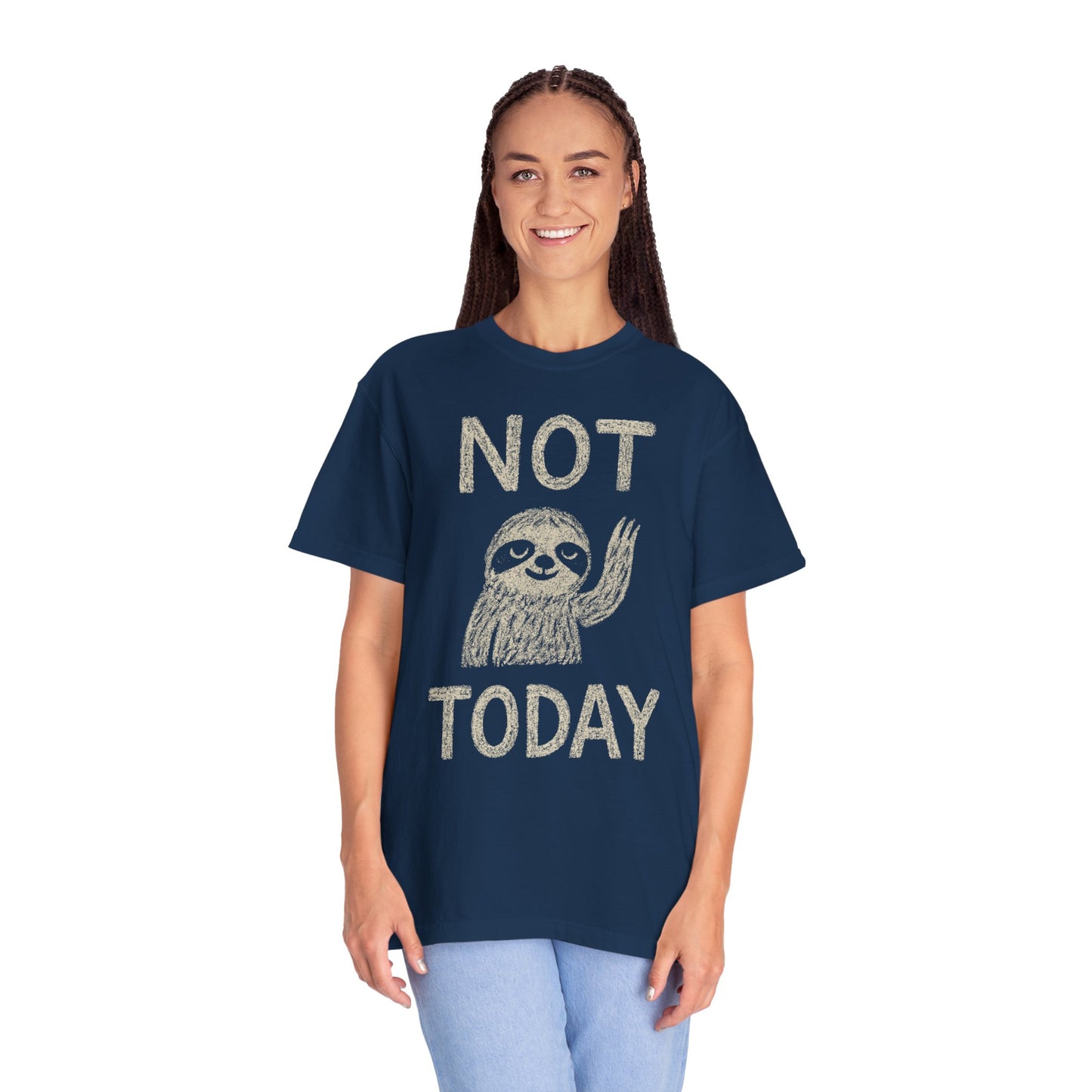 Not Today funny sloth Comfort Colors T-shirt Unisex Garment-Dyed T-shirt