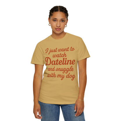 Comfort Colors Dateline and Dog Unisex T-shirt, weekend comfort funny t-shirt