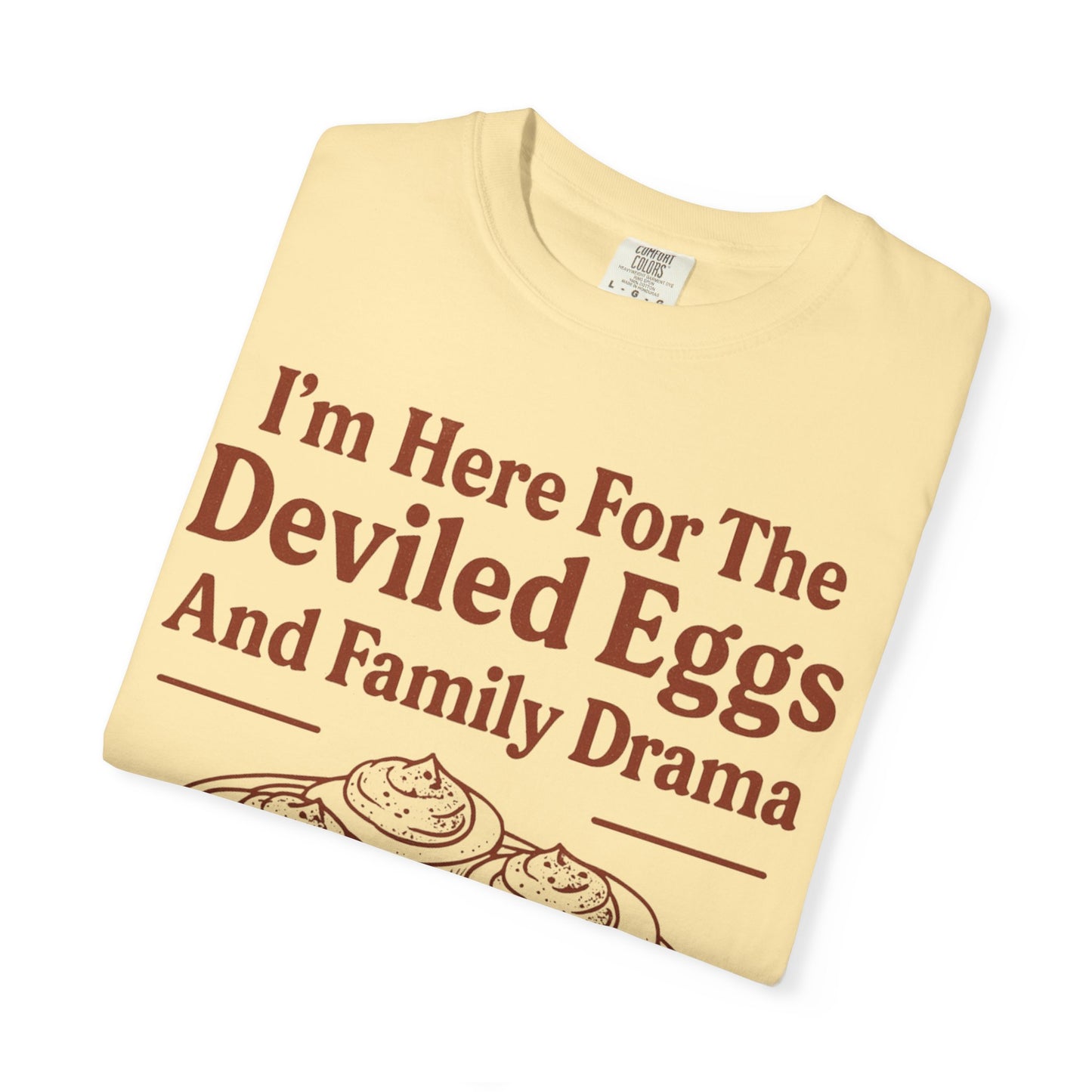 Thanksgiving Deviled Eggs Unisex Garment-Dyed T-shirt, Family Drama Holiday Tee, Funny Turkey Day Shirt, Fall Comfort Colors tshirt