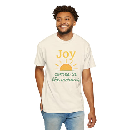Joy Comes in the Morning T-shirt | Faith Scripture Tee Comfort Colors t-shirt