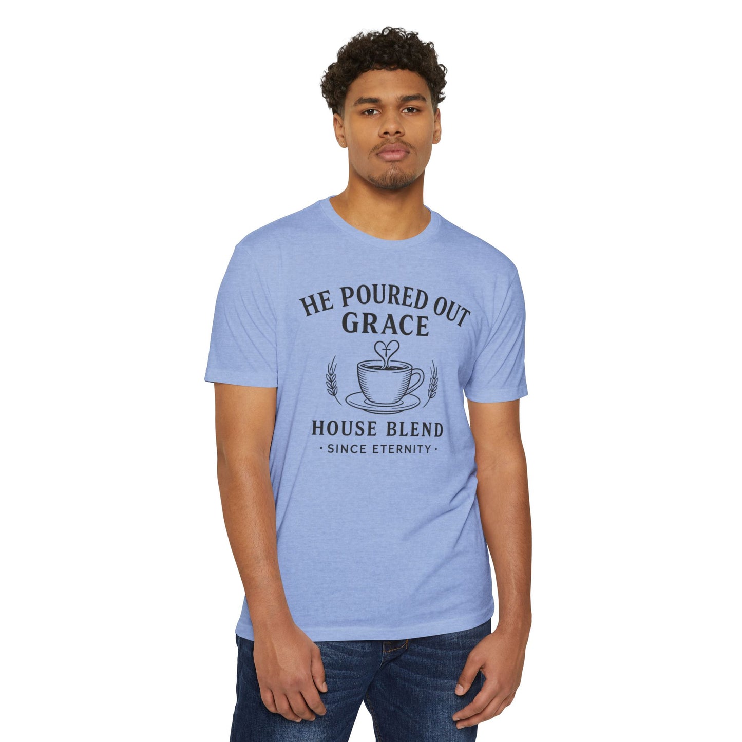 He Poured Out Grace Coffee Tee — "House Blend" Christian Faith Shirt