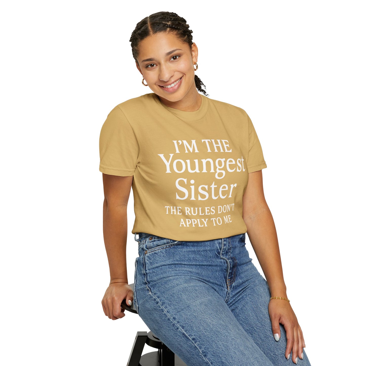 I'm the Youngest Sister Rules Don't Apply To Me T-shirt, Comfort Colors T-shirt