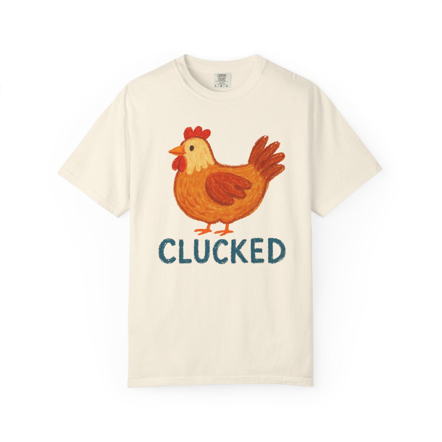 Clucked Funny Chicken Lover Comfort Colors T-Shirt, Chicken Graphic Tee, Unisex Tee, Garment-Dyed Shirt, Chicken Mom Gift, Animal Lover