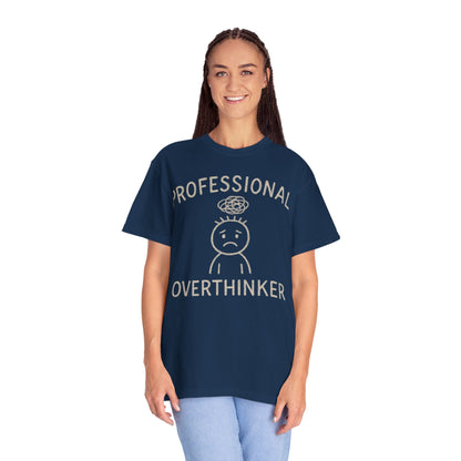 Professional Overthinker T-shirt | Funny Mental Health Graphic Tee Comfort Colors