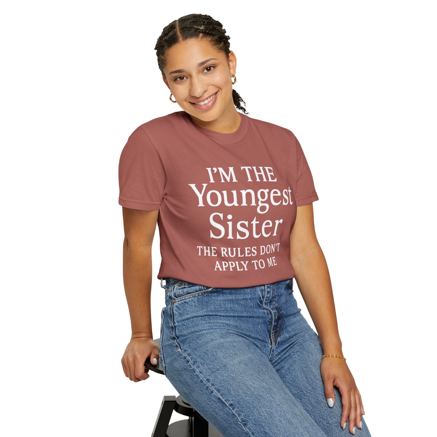 I'm the Youngest Sister Rules Don't Apply To Me T-shirt, Comfort Colors T-shirt