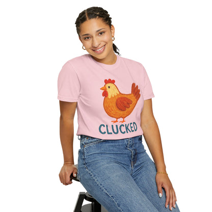 Clucked Funny Chicken Lover Comfort Colors T-Shirt, Chicken Graphic Tee, Unisex Tee, Garment-Dyed Shirt, Chicken Mom Gift, Animal Lover