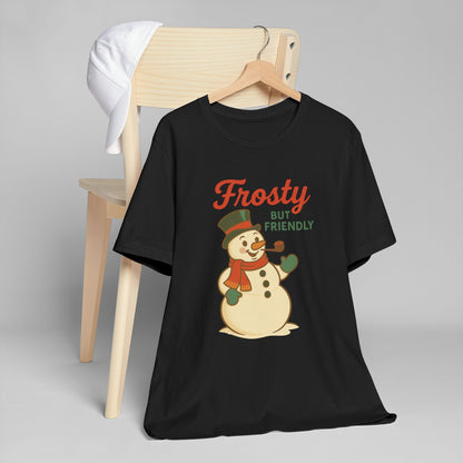 Frosty but Friendly T-Shirt, Holiday Apparel, Christmas Gift, Unisex Tee, Winter Fashion, Fun Snowman Shirt
