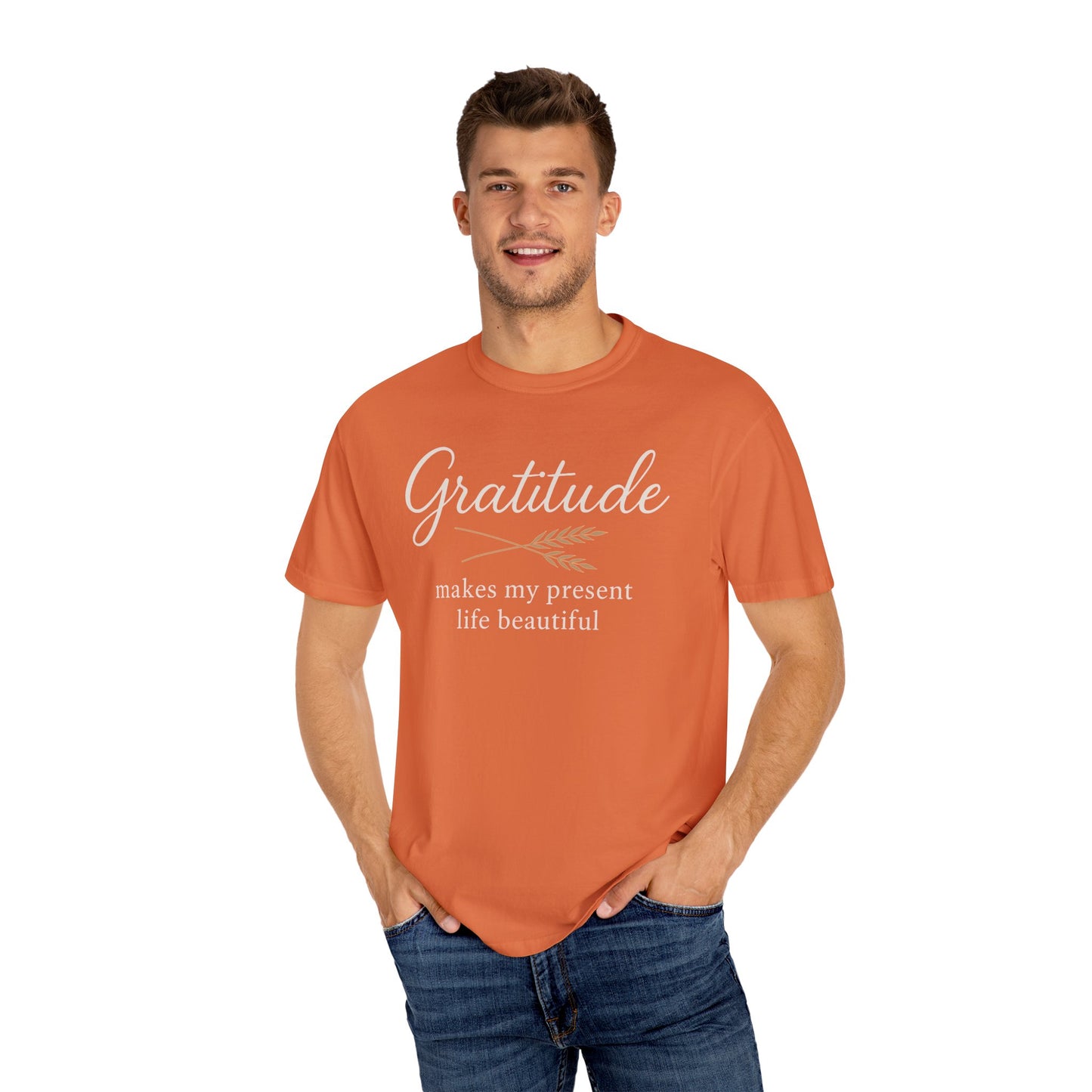 Gratitude script quote T-Shirt | Gratitude makes my present life beautiful, Comfort Colors