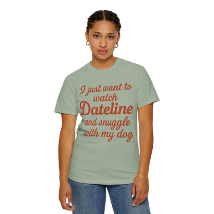 Comfort Colors Dateline and Dog Unisex T-shirt, weekend comfort funny t-shirt