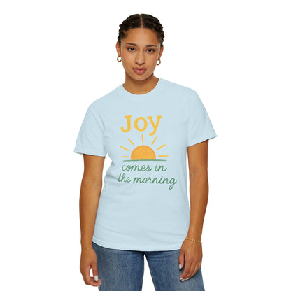 Joy Comes in the Morning T-shirt | Faith Scripture Tee Comfort Colors t-shirt