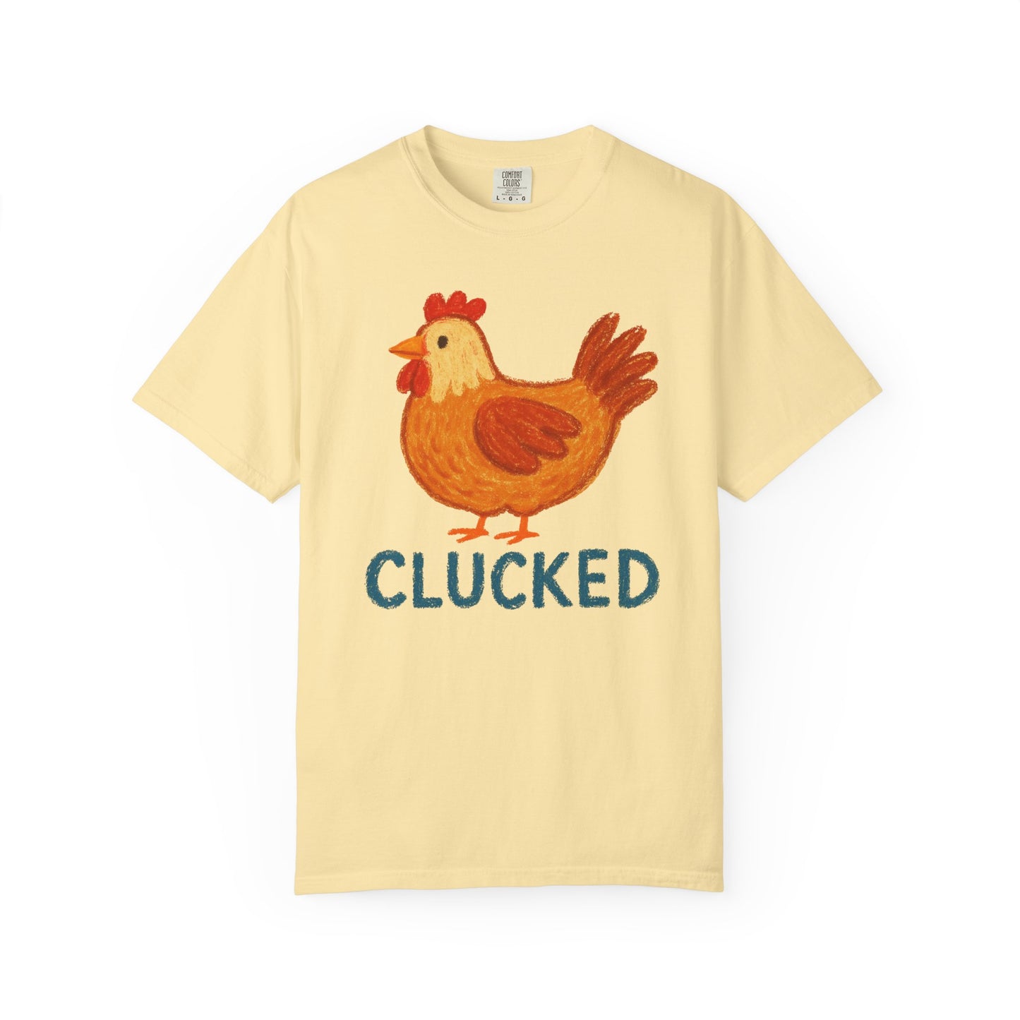 Clucked Funny Chicken Lover Comfort Colors T-Shirt, Chicken Graphic Tee, Unisex Tee, Garment-Dyed Shirt, Chicken Mom Gift, Animal Lover
