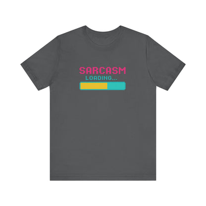 Funny Sarcasm Loading T-Shirt - Christmas and Birthday Gift