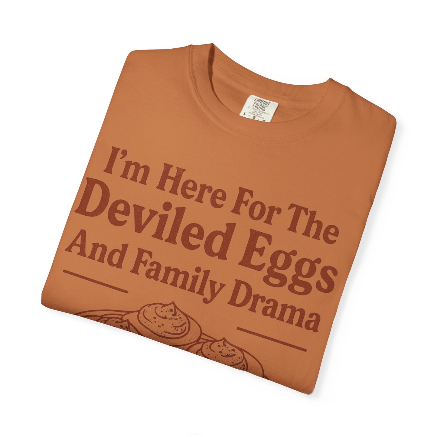 Thanksgiving Deviled Eggs Unisex Garment-Dyed T-shirt, Family Drama Holiday Tee, Funny Turkey Day Shirt, Fall Comfort Colors tshirt