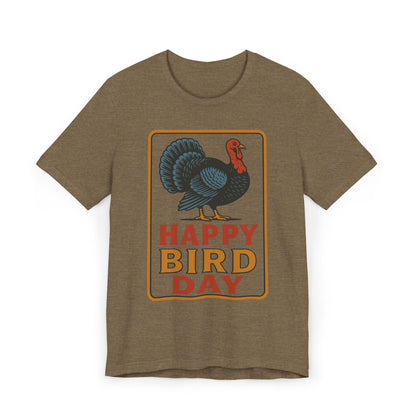 Happy Bird Day Turkey T-Shirt | Thanksgiving Turkey Graphic Tee