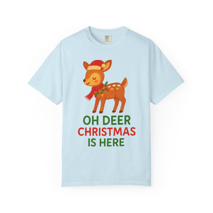 Oh Deer, Christmas is Here Comfort Colors T-shirt - Holiday Season Apparel, Festive Reindeer Tee, Winter Celebration Shirt, Christmas Gift