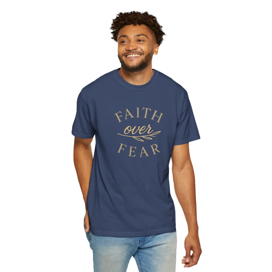 Unisex Garment-Dyed T-shirt, Faith over Fear Comfort Colors t-shirt
