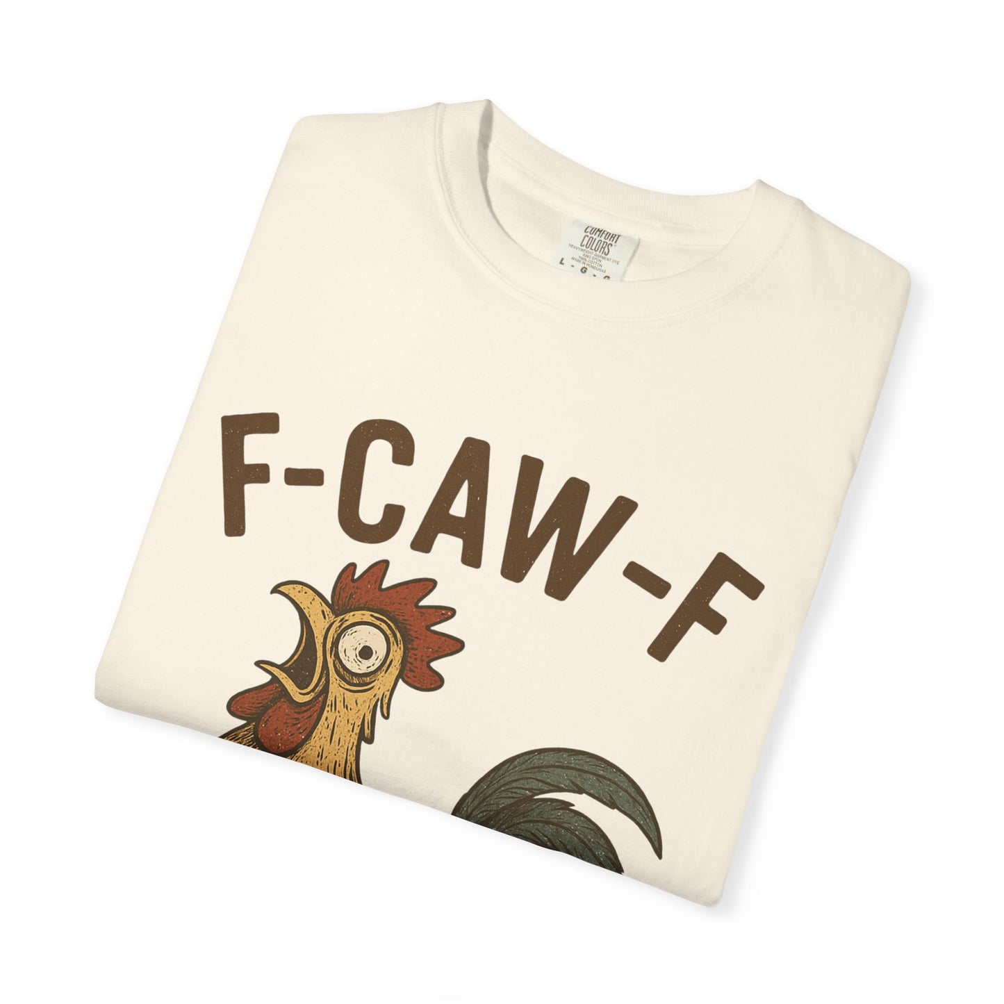 Funny F-Caw-F Comfort Colors T-Shirt - Unisex Garment-Dyed Tee, Humorous Bird Lover Gift, Casual Graphic Shirt, Men Women Top, Soft Cotton