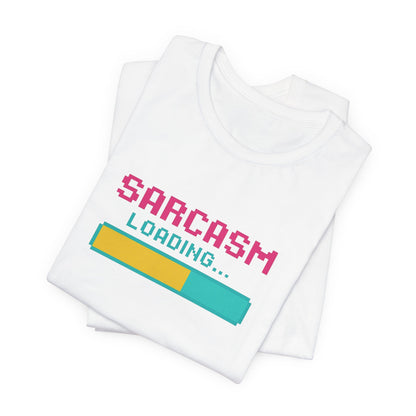 Funny Sarcasm Loading T-Shirt - Christmas and Birthday Gift
