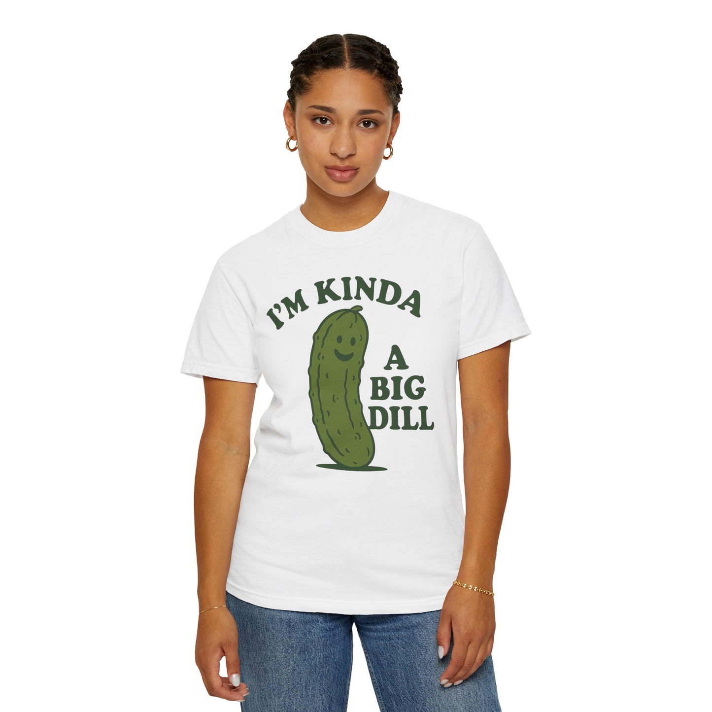 I'm Kinda a Big Dill pickle shirt | funny pickle graphic tee Comfort Colors T-shirt
