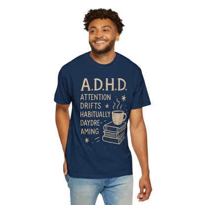 ADHD Funny Comfort Colors Unisex T-shirt, Sarcastic Tee, Gift for Him, Gift for Her, Novelty Shirt, Funny Graphic Tee