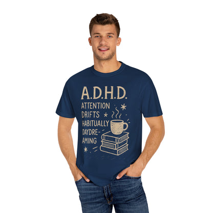 ADHD Funny Comfort Colors Unisex T-shirt, Sarcastic Tee, Gift for Him, Gift for Her, Novelty Shirt, Funny Graphic Tee