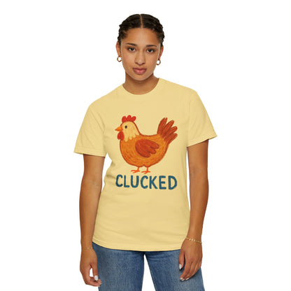 Clucked Funny Chicken Lover Comfort Colors T-Shirt, Chicken Graphic Tee, Unisex Tee, Garment-Dyed Shirt, Chicken Mom Gift, Animal Lover