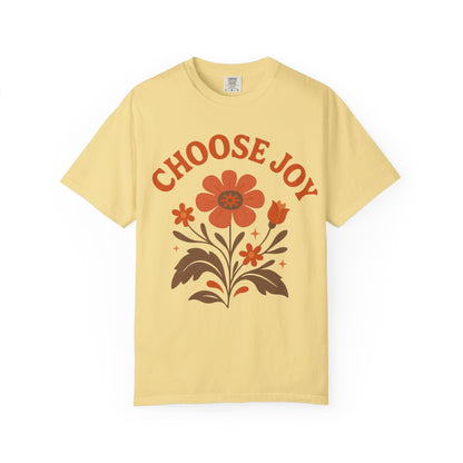 Choose Joy Comfort Colors T-Shirt — Positive Message Graphic Tee