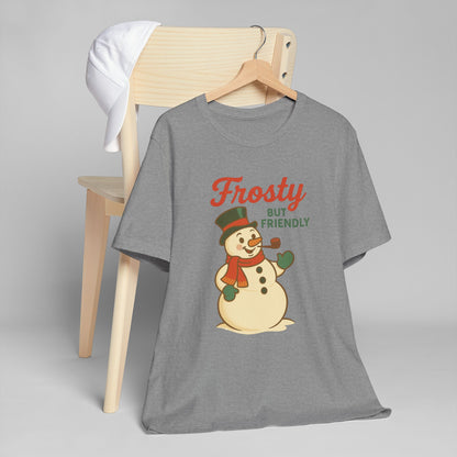 Frosty but Friendly T-Shirt, Holiday Apparel, Christmas Gift, Unisex Tee, Winter Fashion, Fun Snowman Shirt