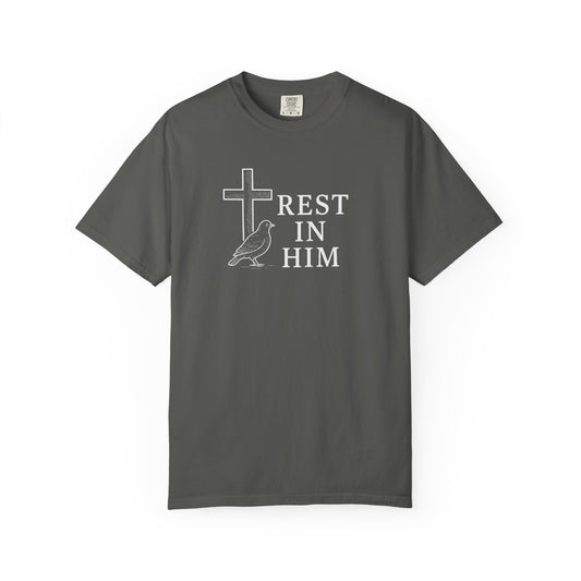 Unisex Garment-Dyed T-shirt, Rest in Him Comfort Colors tshirt, Faith and Inspiration