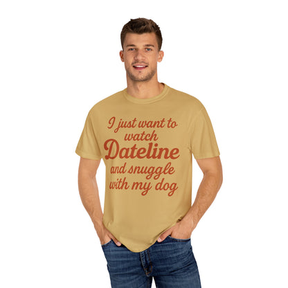 Comfort Colors Dateline and Dog Unisex T-shirt, weekend comfort funny t-shirt