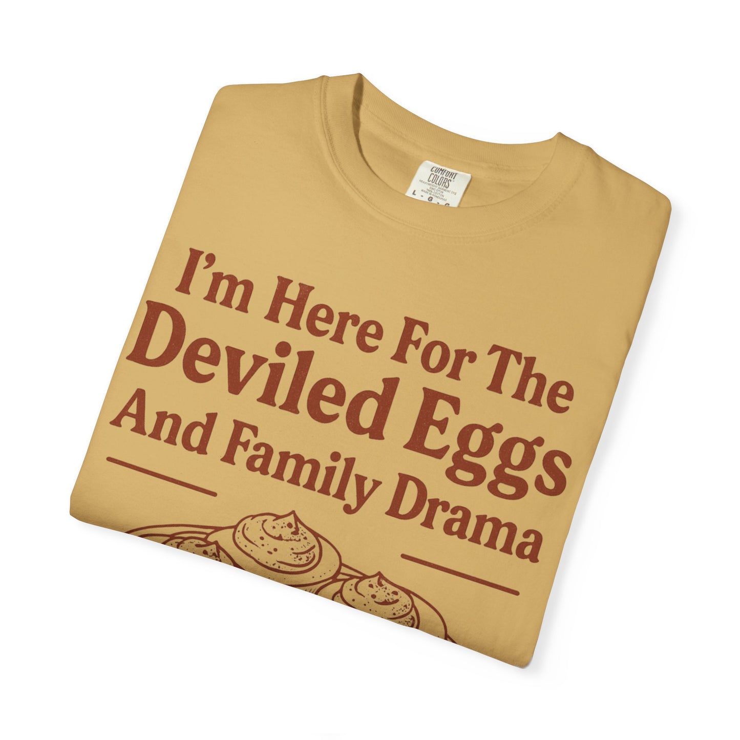 Thanksgiving Deviled Eggs Unisex Garment-Dyed T-shirt, Family Drama Holiday Tee, Funny Turkey Day Shirt, Fall Comfort Colors tshirt