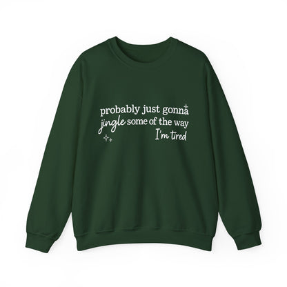 Jingle some of the way, Christmas funny sweatshirt