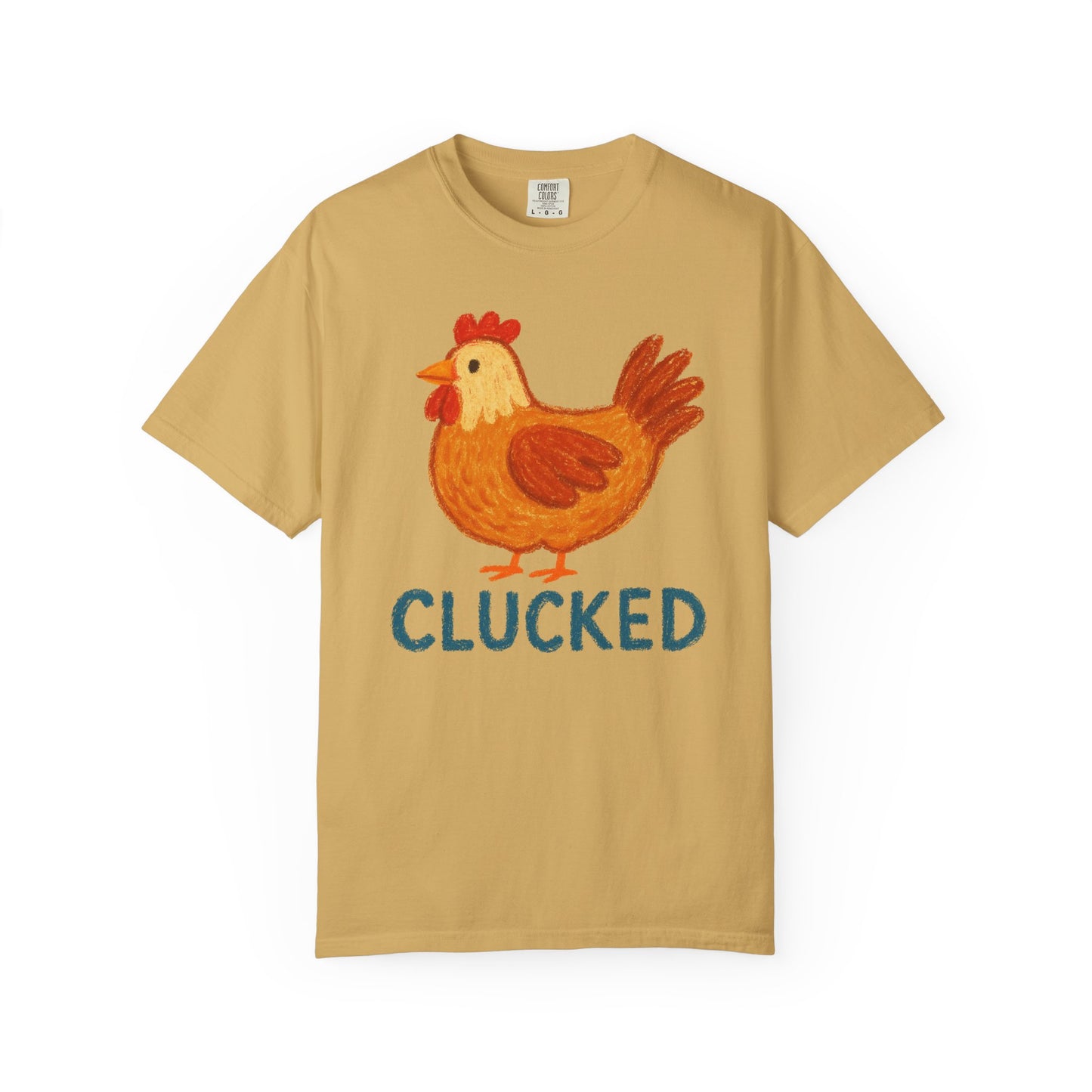 Clucked Funny Chicken Lover Comfort Colors T-Shirt, Chicken Graphic Tee, Unisex Tee, Garment-Dyed Shirt, Chicken Mom Gift, Animal Lover