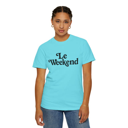 Le Weekend Comfort Colors T-Shirt, Weekend Vibes Tee, Unisex Garment-Dyed Shirt, Bright and Colorful Top, Comfy Weekend Apparel