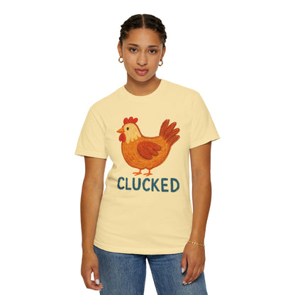 Clucked Funny Chicken Lover Comfort Colors T-Shirt, Chicken Graphic Tee, Unisex Tee, Garment-Dyed Shirt, Chicken Mom Gift, Animal Lover